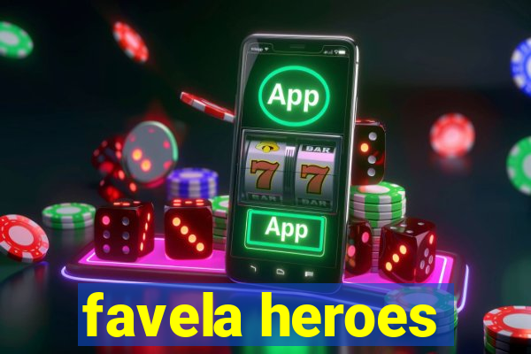 favela heroes